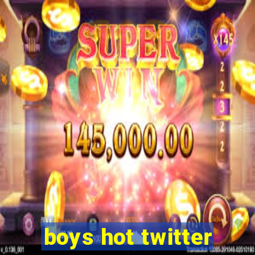 boys hot twitter